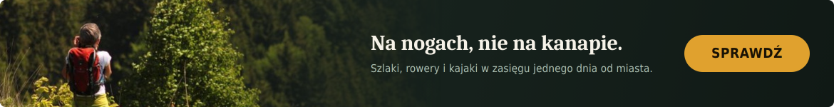 Aktywny jednodniowy wypad - sport i ruch na świeżym powietrzu